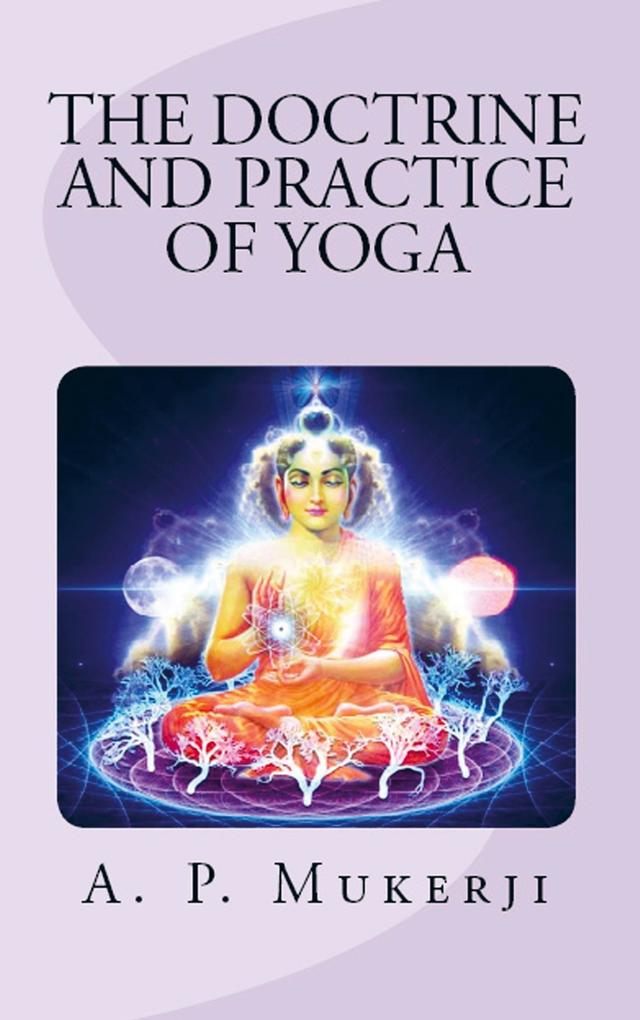 The Doctrine and Practice of Yoga