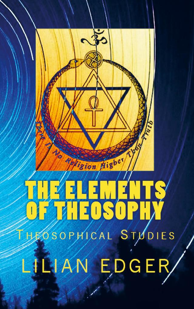 The Elements of Theosophy