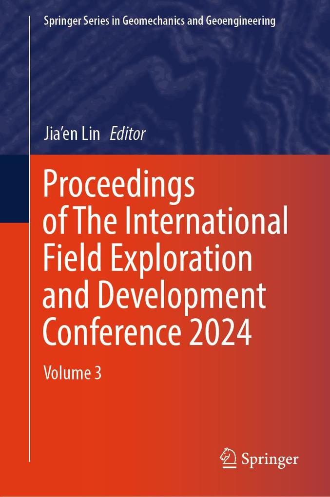 Proceedings of The International Field Exploration and Development Conference 2024