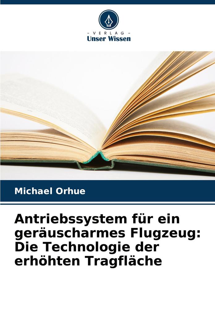 Antriebssystem für ein geräuscharmes Flugzeug: Die Technologie der erhöhten Tragfläche