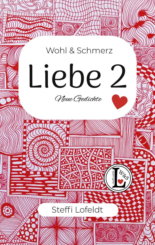 Wohl & Schmerz Liebe 2