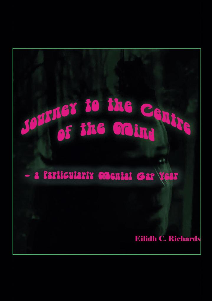 Journey to the Centre of the Mind