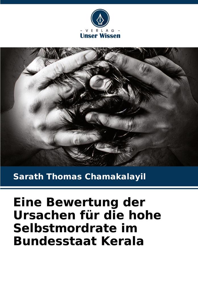 Eine Bewertung der Ursachen für die hohe Selbstmordrate im Bundesstaat Kerala