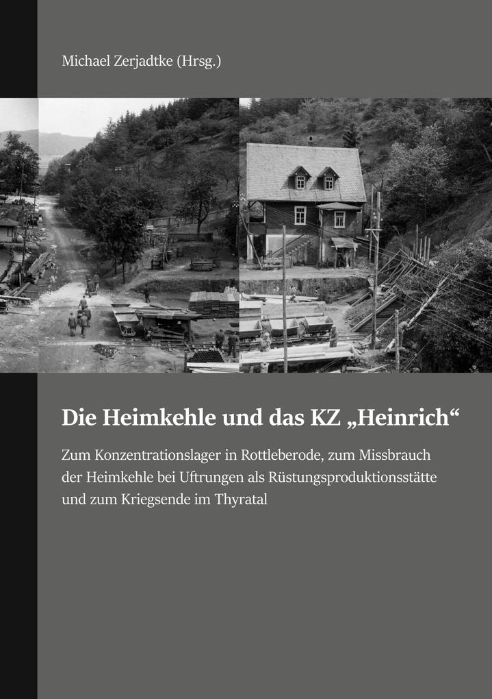 Die Heimkehle und das KZ 'Heinrich'