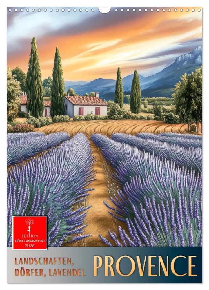 Provence - Landschaften Dörfer Lavendel (Wandkalender 2026 DIN A3 hoch) CALVENDO Monatskalender