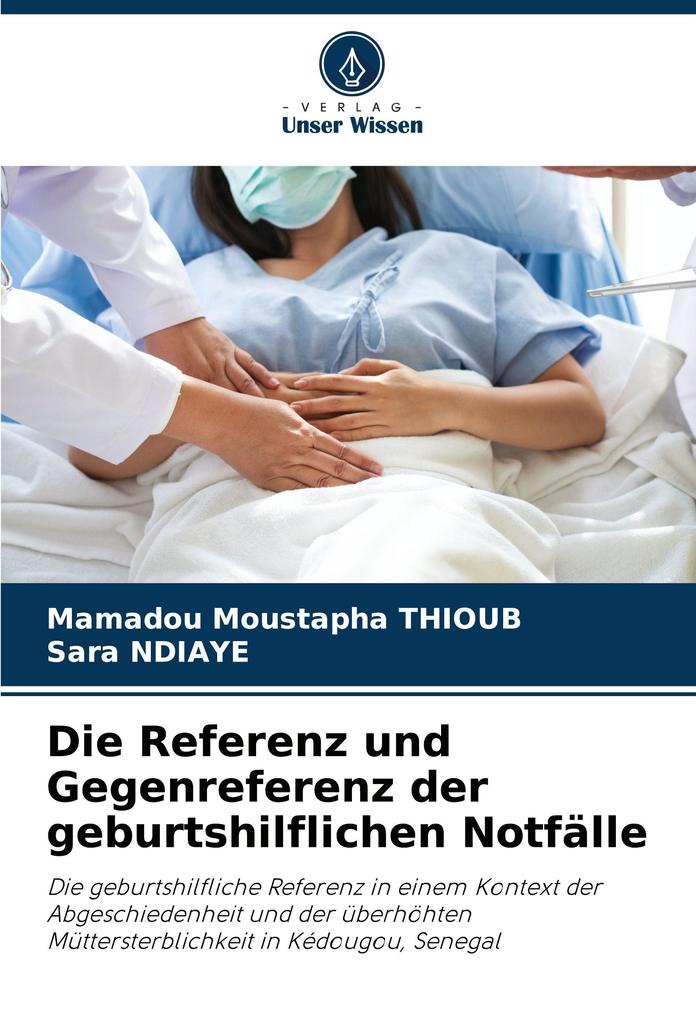 Die Referenz und Gegenreferenz der geburtshilflichen Notfälle