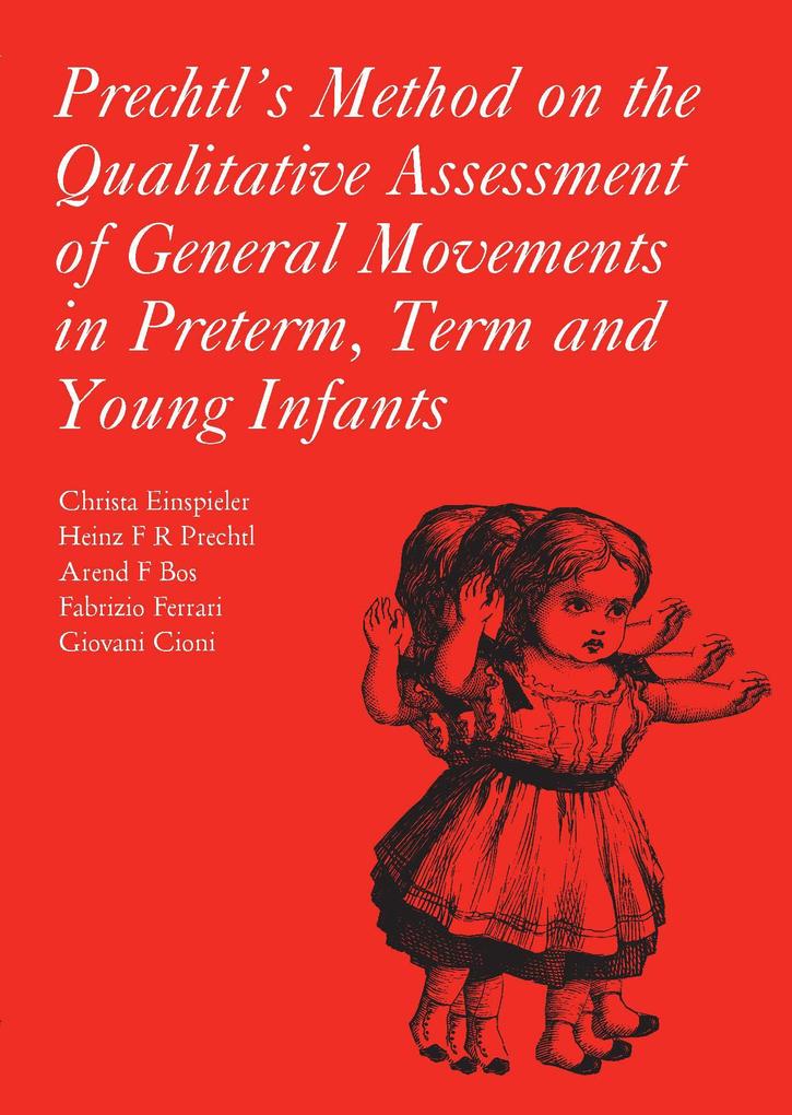 Prechtl's Method on the Qualitative Assessment of General Movements in Preterm Term and Young Infants