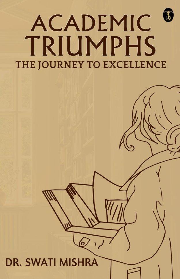 Academic Triumphs: The Journey To Excellence