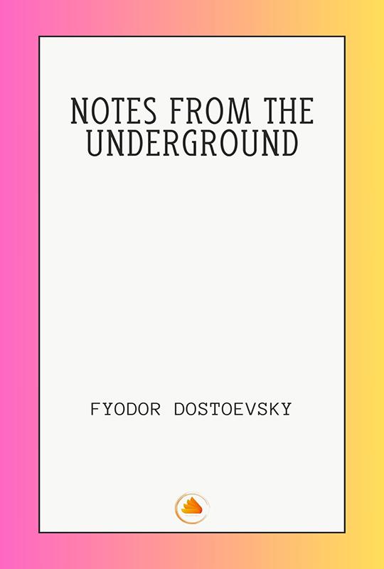 Notes from the Underground