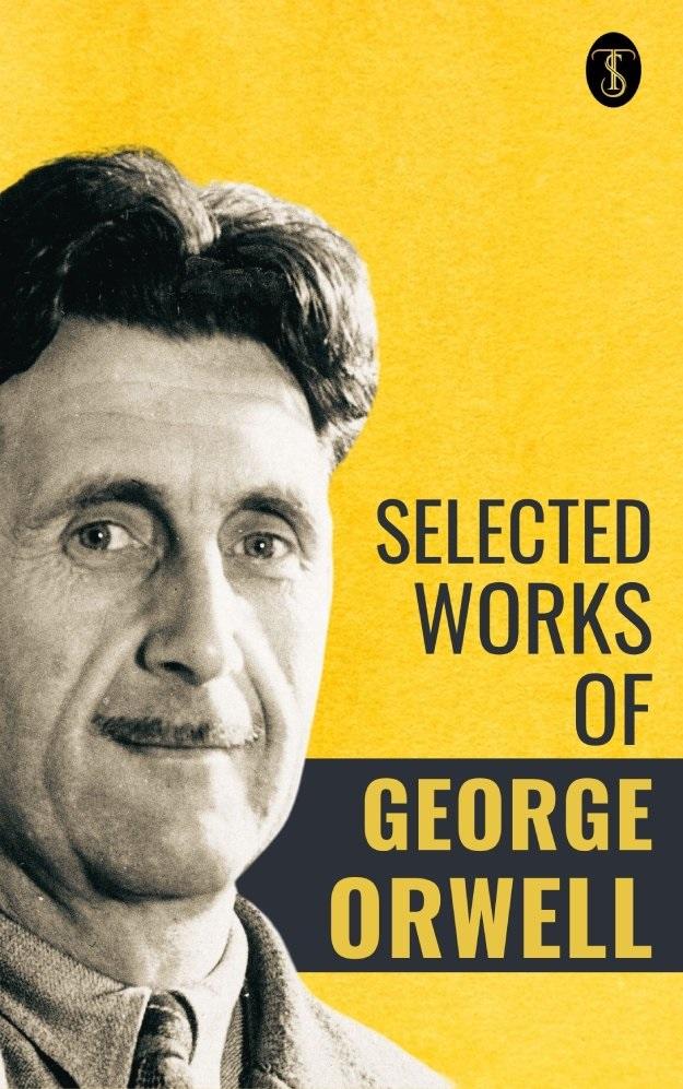 Selected Works of George Orwell