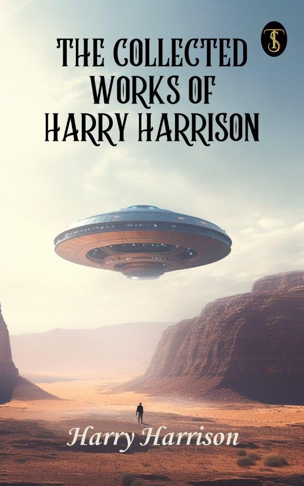 The Collected Work of Harry Harrison