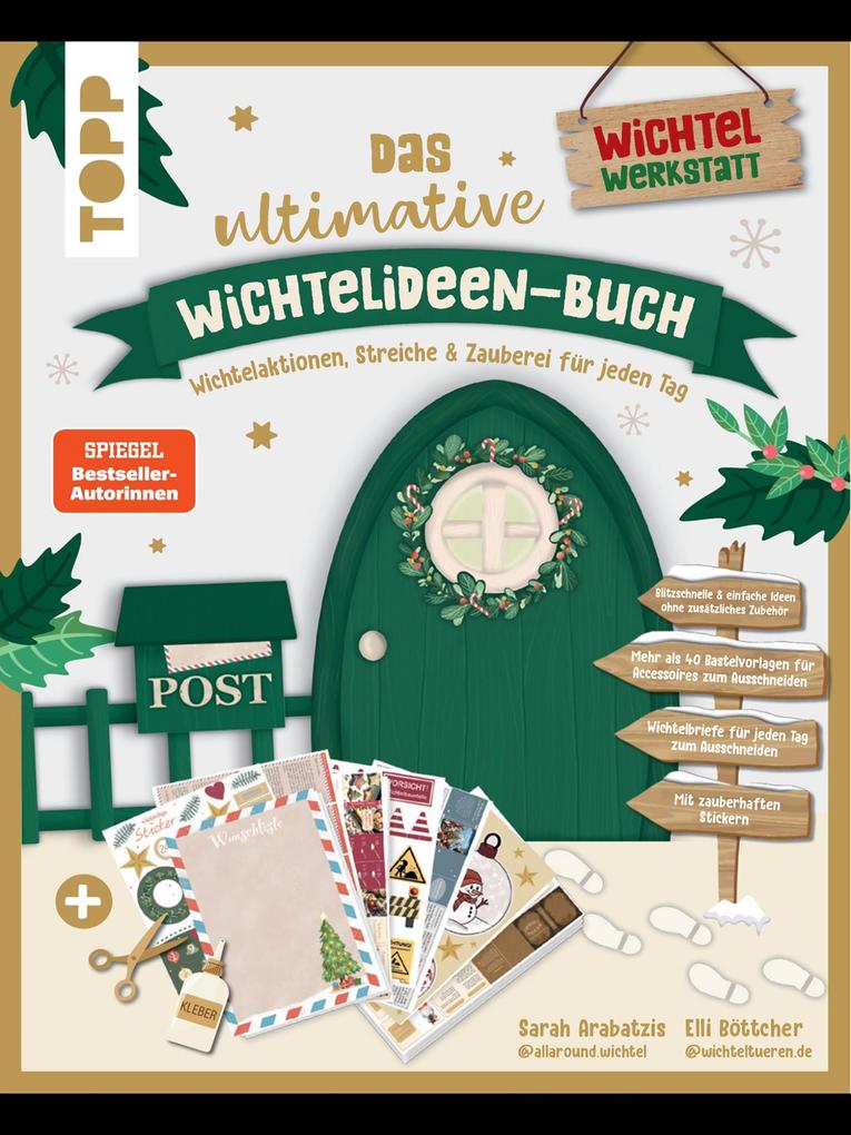 Das ultimative Wichtelideen-Buch. Wichtelaktionen Streiche & Zauberei für jeden Tag.
