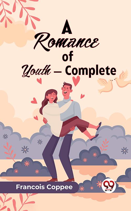 A Romance Of Youth - Complete