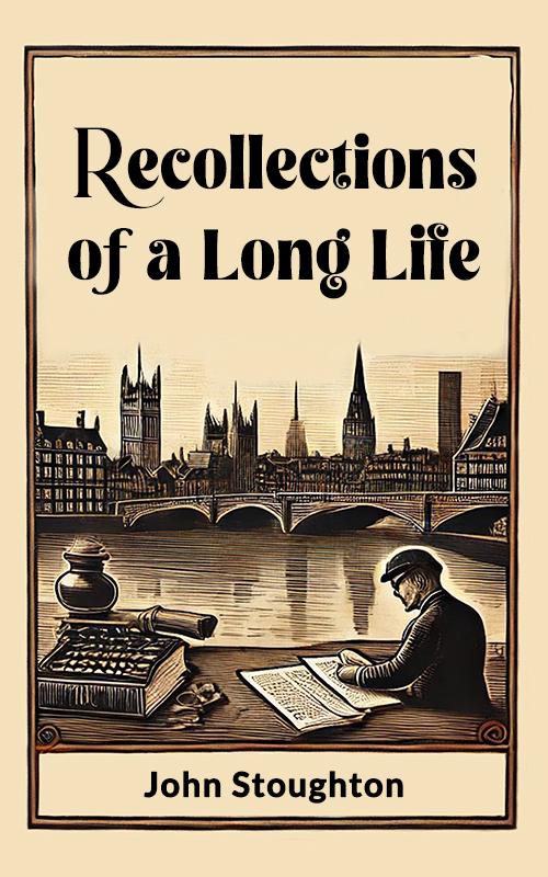 Recollections of a Long Life