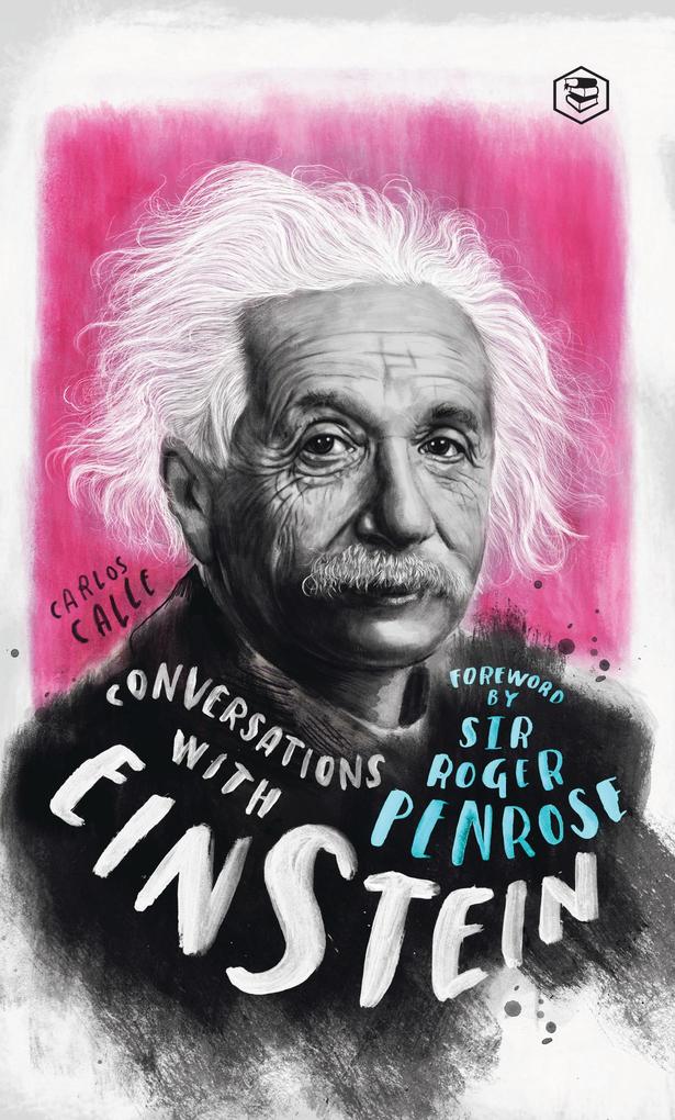 Conversations with Einstein: A Fictional Dialogue Based on Biographical Facts