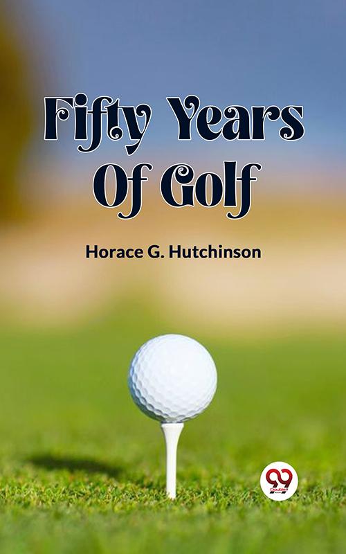 Fifty Years Of Golf