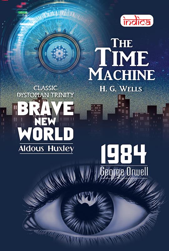 Classic Dystopian Trinity Brave New World 1984 & The Time Machine Combo set of 3 Books