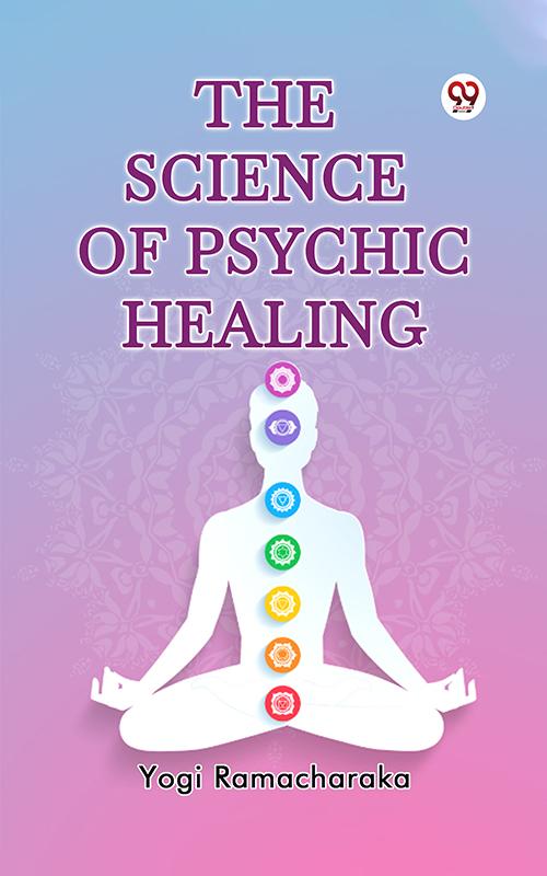 The Science of Psychic Healing