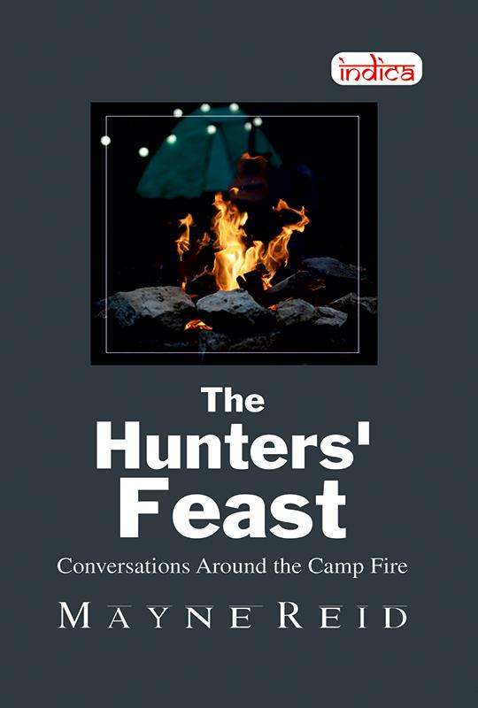 The Hunters' Feast: Conversations Around the Camp Fire