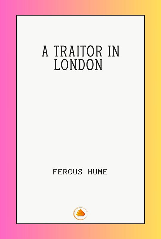 A Traitor in London