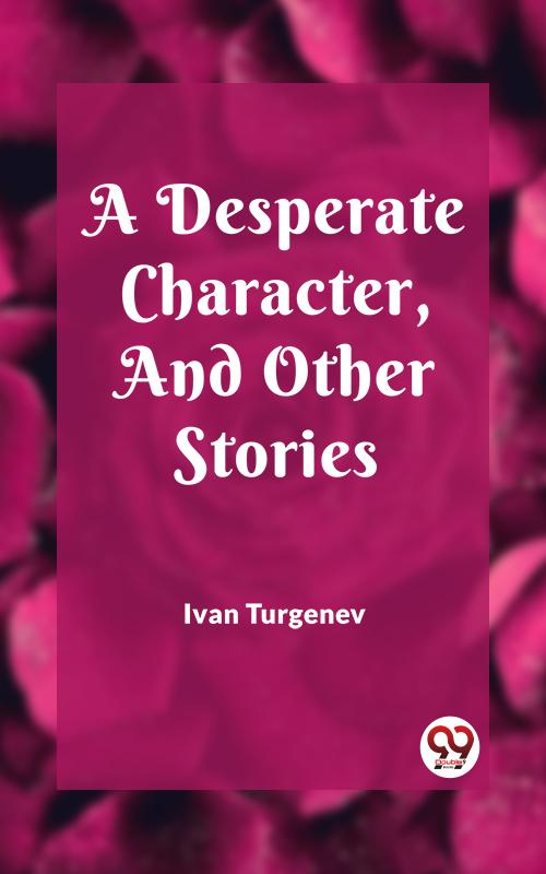 A Desperate Character And Other Stories