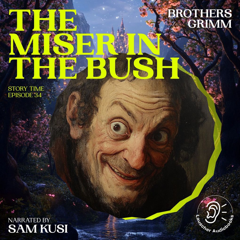 The Miser in the Bush (Story Time Episode 34)