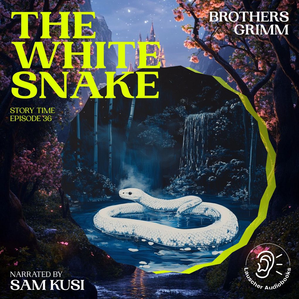 The White Snake (Story Time Episode 36)