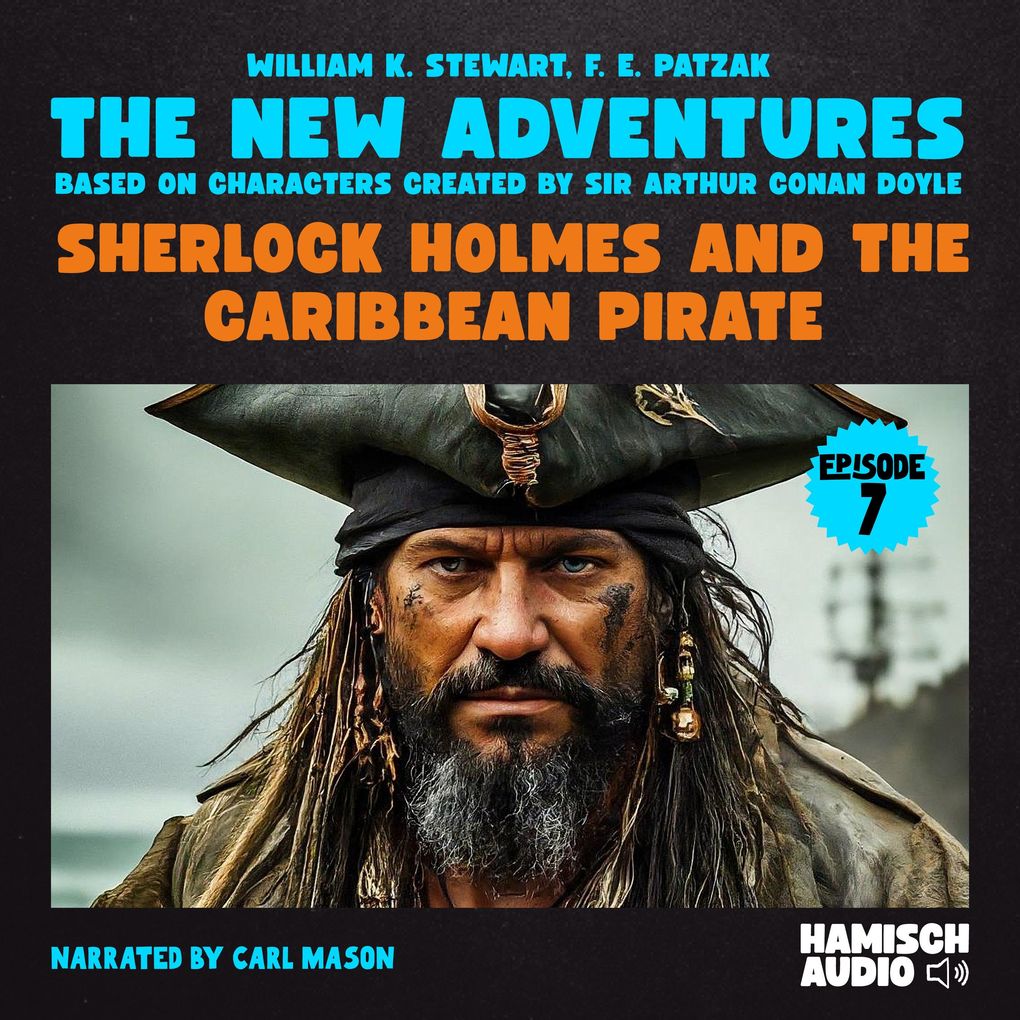 Sherlock Holmes and the Caribbean Pirate (The New Adventures Episode 7)