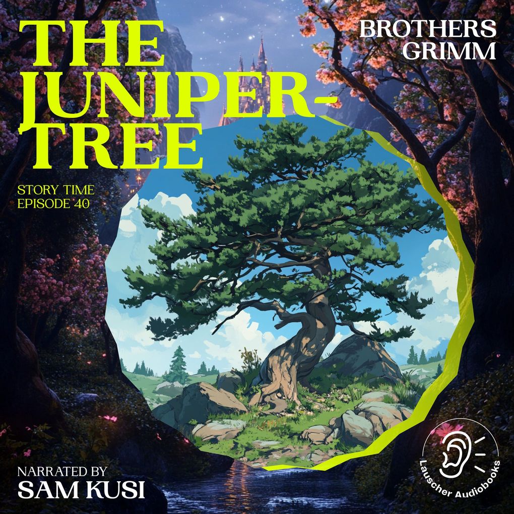 The Juniper-Tree (Story Time Episode 40)