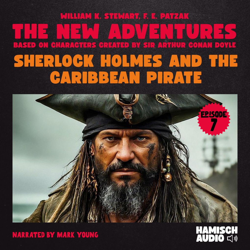Sherlock Holmes and the Caribbean Pirate (The New Adventures Episode 7)