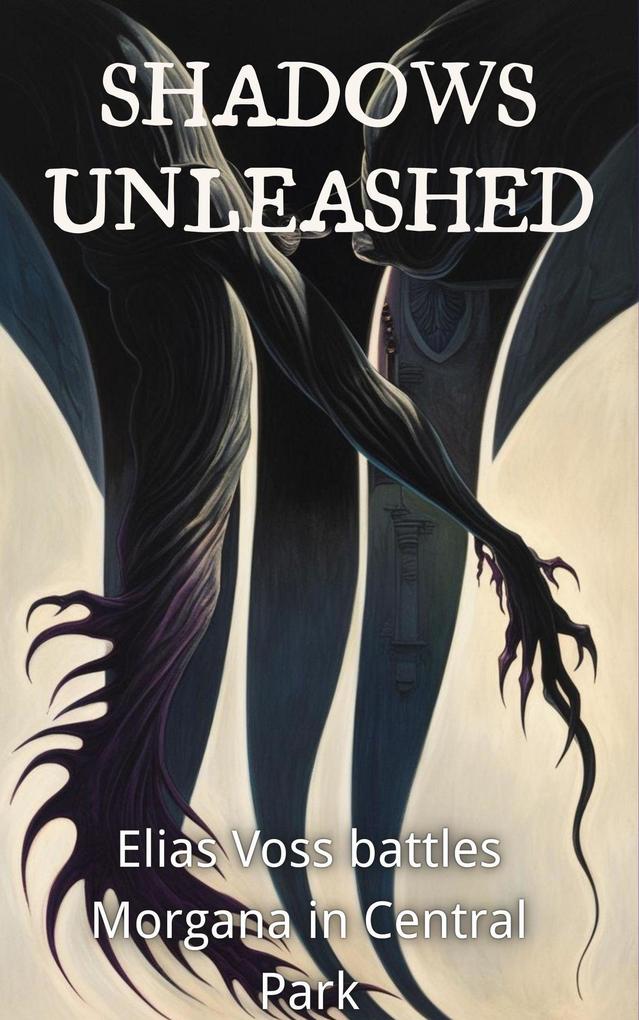Shadows Unleashed (Dr. SmartArmor vs. The Dark Witch. #2)