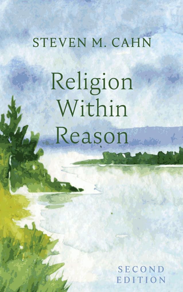 Religion Within Reason Second Edition
