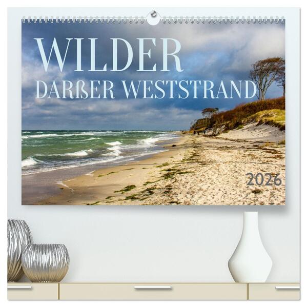 Wilder Darßer Weststrand (hochwertiger Premium Wandkalender 2026 DIN A2 quer) Kunstdruck in Hochglanz