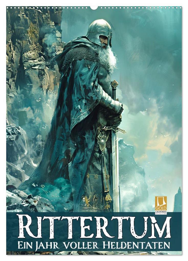 Rittertum - ein Jahr voller Heldentaten (Wandkalender 2026 DIN A2 hoch) CALVENDO Monatskalender