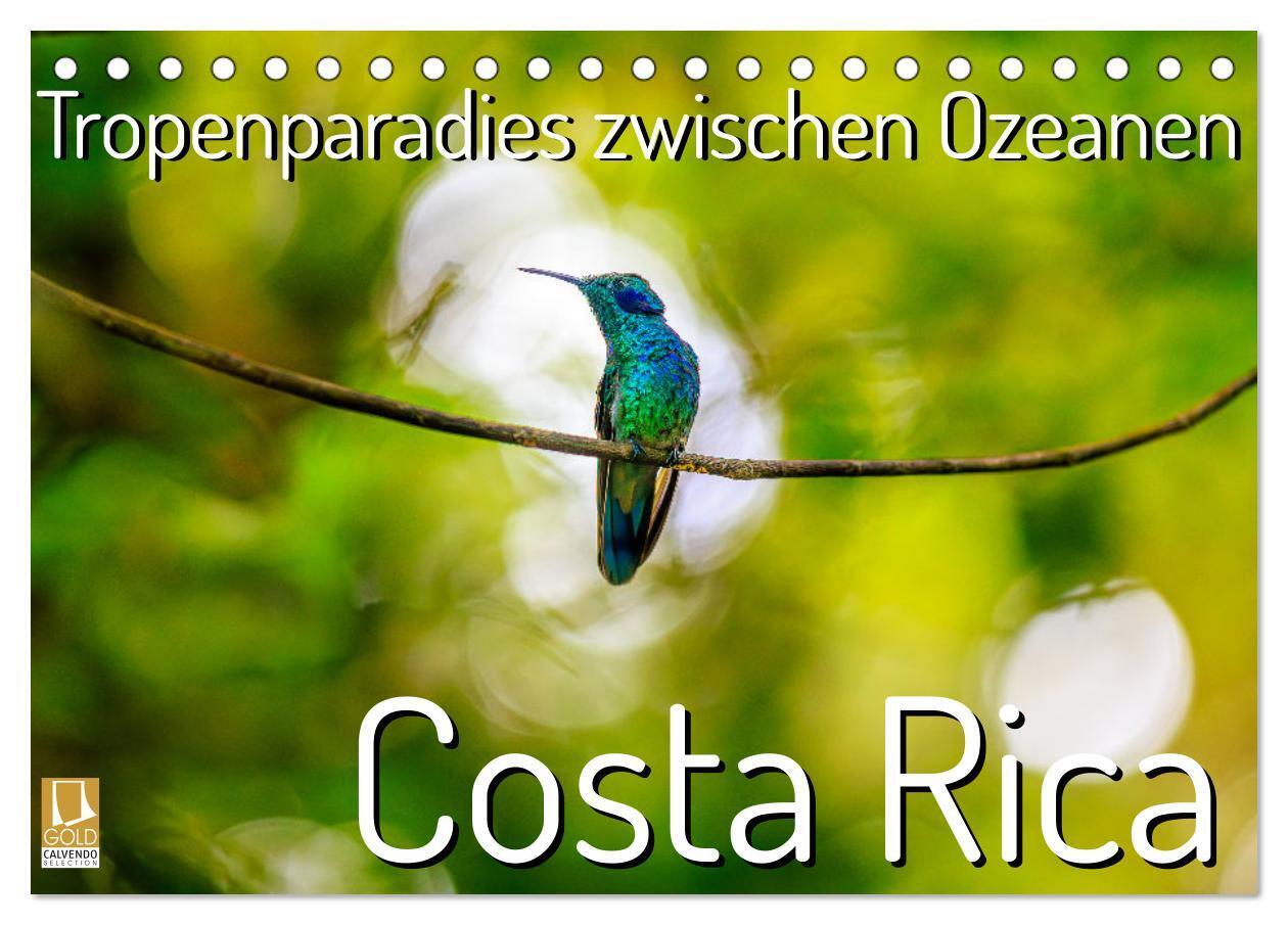 Tropenparadies zwischen Ozeanen Costa Rica (Tischkalender 2026 DIN A5 quer) CALVENDO Monatskalender