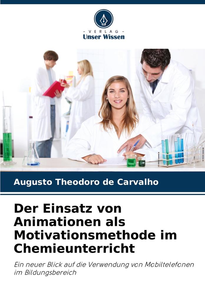 Der Einsatz von Animationen als Motivationsmethode im Chemieunterricht