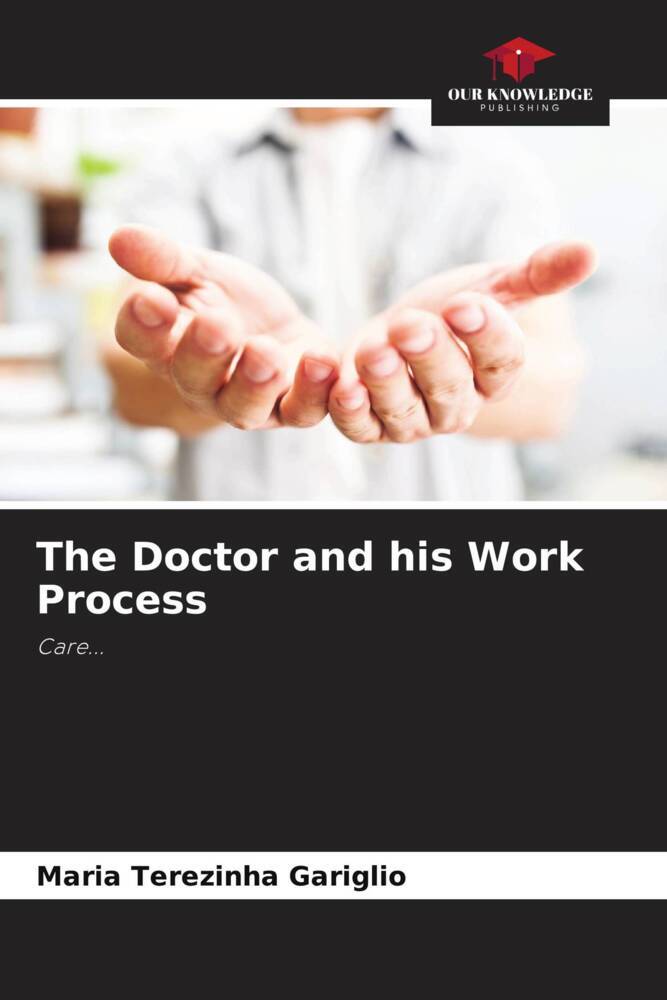 The Doctor and his Work Process