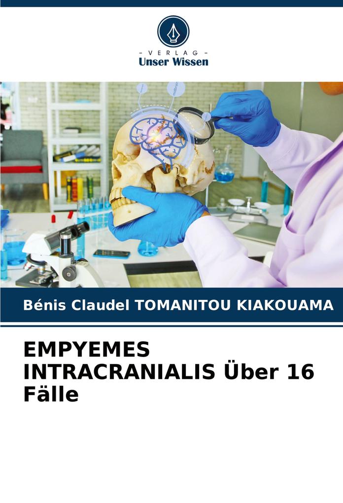 EMPYEMES INTRACRANIALIS Über 16 Fälle