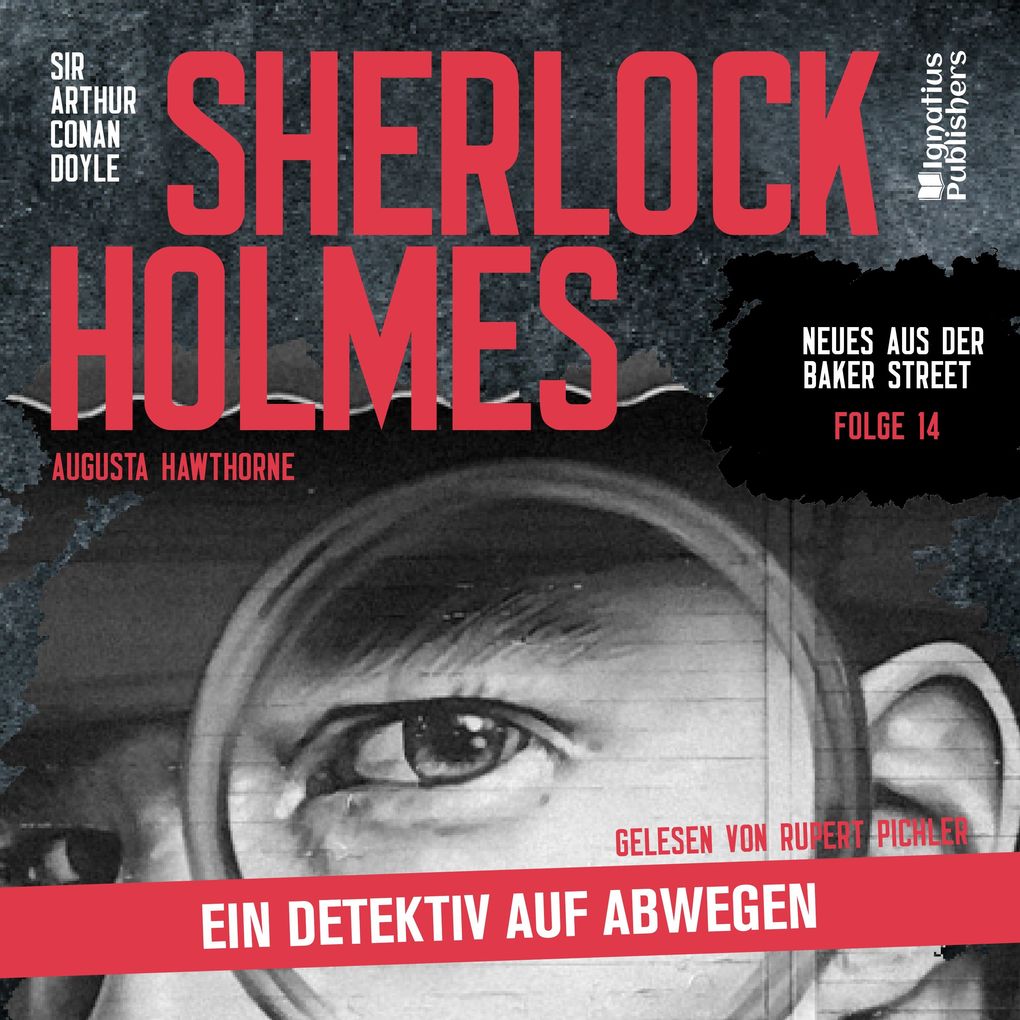 Sherlock Holmes: Ein Detektiv auf Abwegen (Neues aus der Baker Street Folge 14)