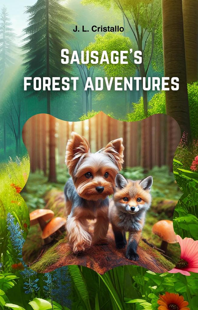 Sausage's forest adventures