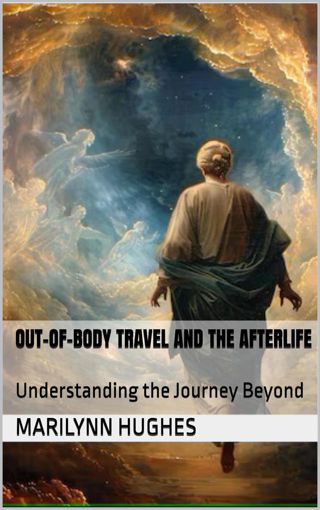 Out-of-Body Travel and the Afterlife