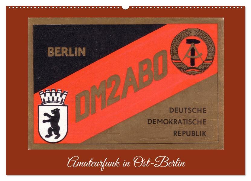 Amateurfunk in Ost-Berlin (Wandkalender 2026 DIN A2 quer) CALVENDO Monatskalender