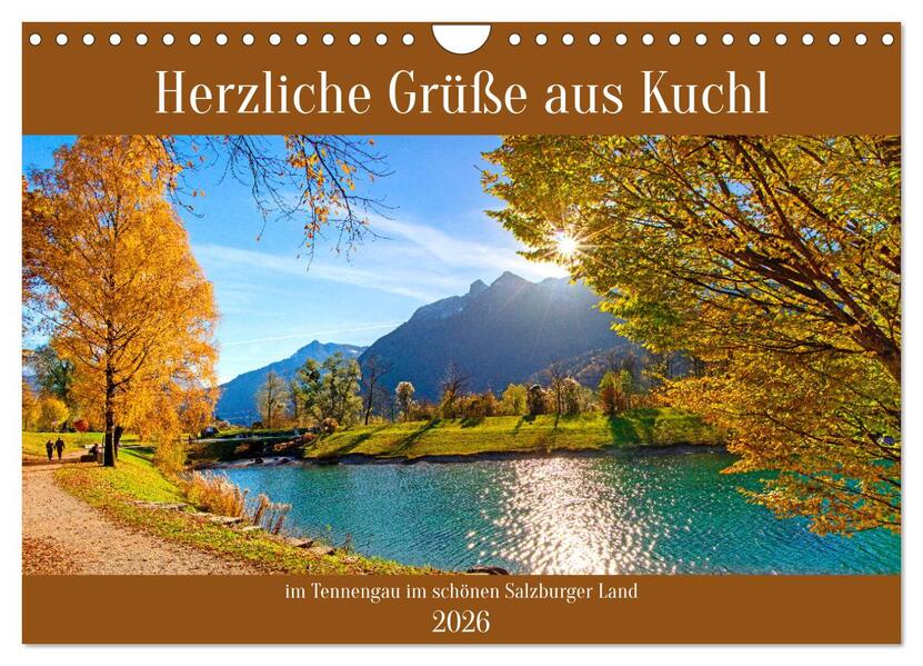 Herzliche Grüße aus Kuchl (Wandkalender 2026 DIN A4 quer) CALVENDO Monatskalender