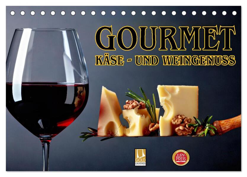 Gourmet Käse - und Weingenuss (Tischkalender 2026 DIN A5 quer) CALVENDO Monatskalender