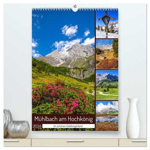 Mühlbach am Hochkönig (hochwertiger Premium Wandkalender 2026 DIN A2 hoch) Kunstdruck in Hochglanz