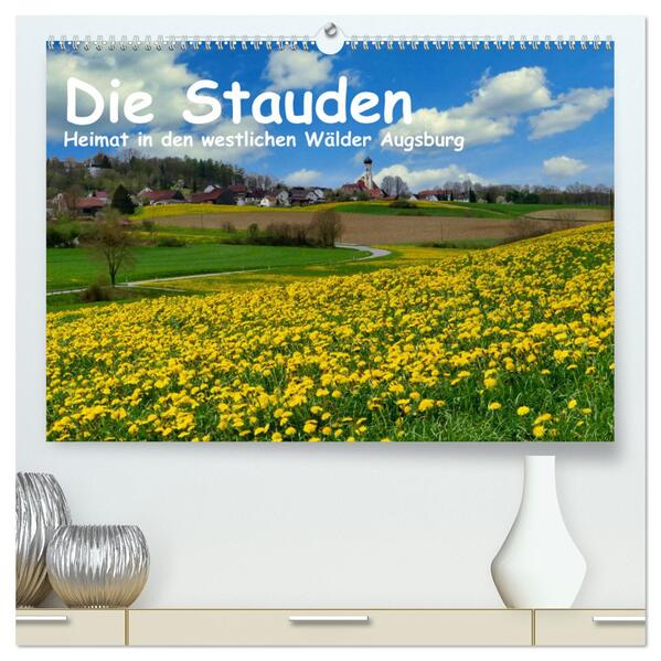 Die Stauden - Heimat in den westlichen Wälder Augsburg (hochwertiger Premium Wandkalender 2026 DIN A2 quer) Kunstdruck in Hochglanz