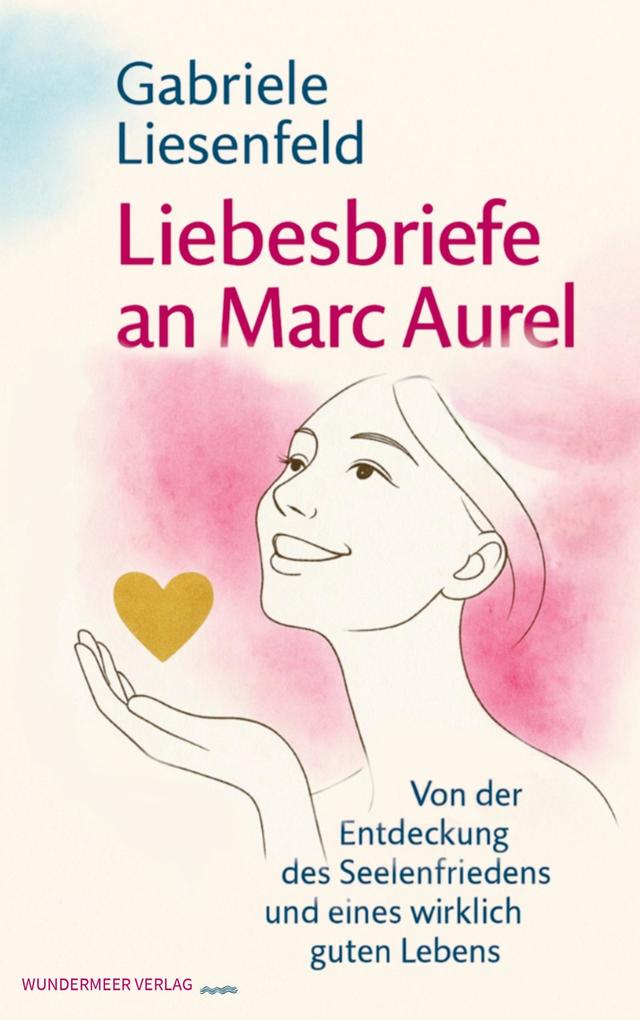 Liebesbriefe an Marc Aurel