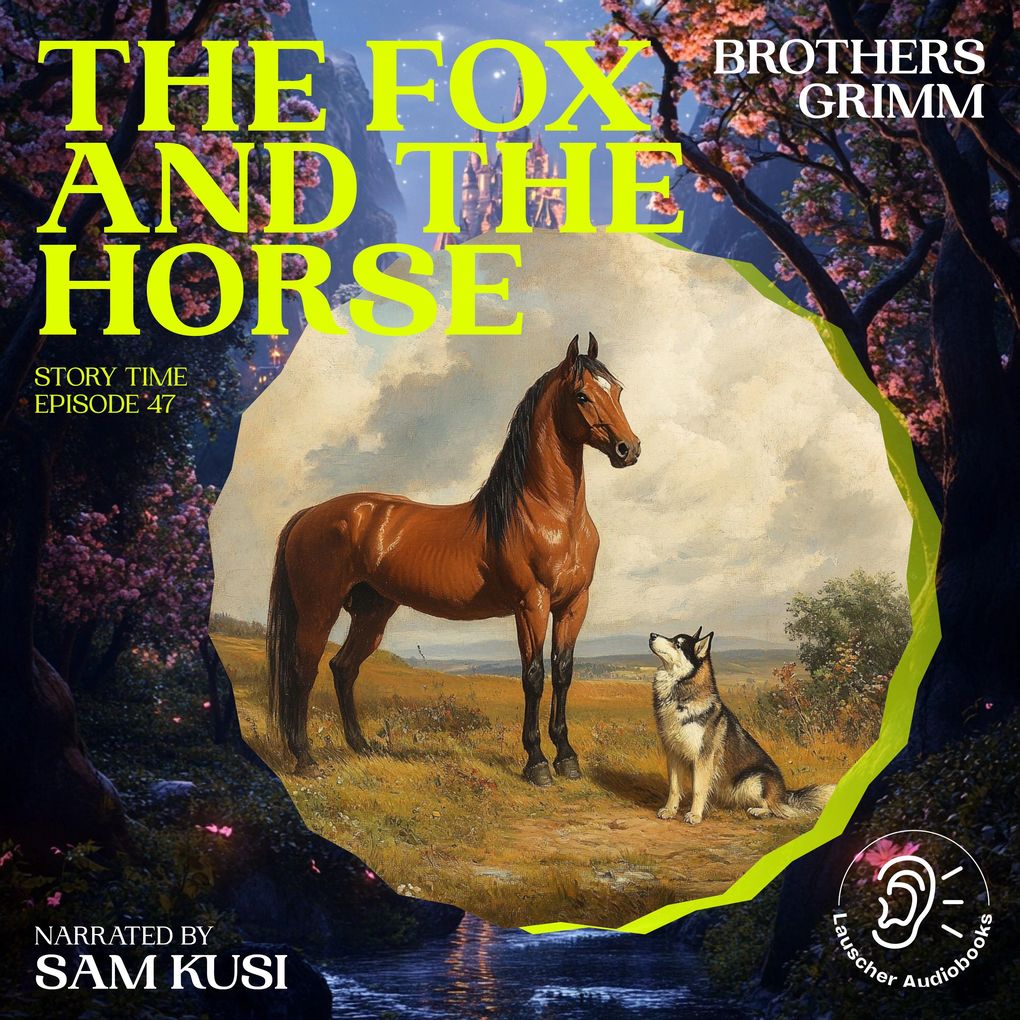 The Fox and the Horse (Story Time Episode 47)