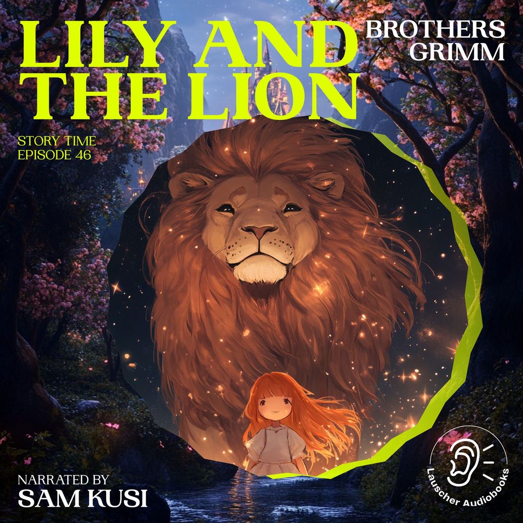 Lily and the Lion (Story Time Episode 46)