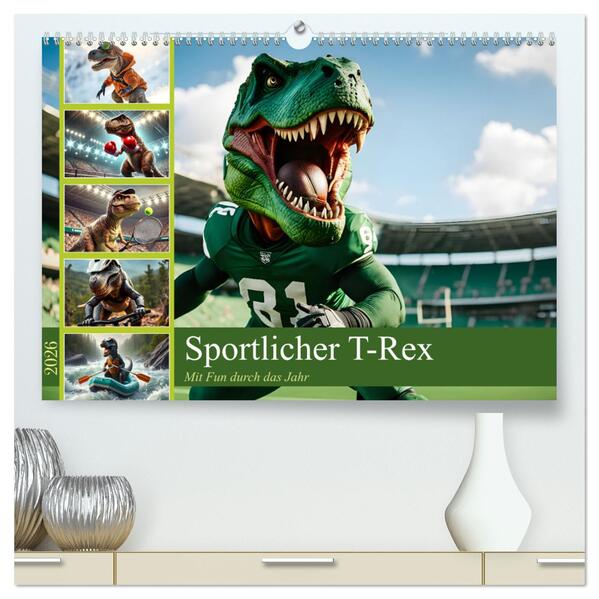 Sportlicher T-Rex - Mit Fun durch das Jahr (hochwertiger Premium Wandkalender 2026 DIN A2 quer) Kunstdruck in Hochglanz